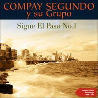 Sera Cuando Tu Digas - Compay Segundo