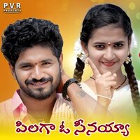 Pilaga O Seenaiah - Hanumanth Yadav & SRINIDHI NARELLA