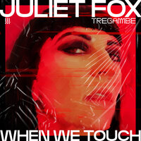 When We Touch - Juliet Fox