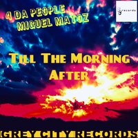 Till the Morning After - 4 Da People