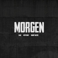 MORGEN - Danny Hackel & METH BRAT & 114HZ