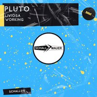Liviosa - Pluto