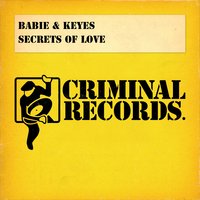 Secrets Of Love - Babie & Keyes & Charlie Babie