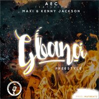 Gbana Freestyle - AEC & Kenny Jackson & MAXI