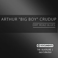 Mean Old Frisco Blues - Arthur "Big Boy" Crudup