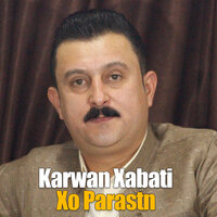 Xo Parastn - Karwan Xabati