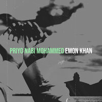 Priyo Nabi Mohammed - Emon Khan