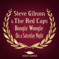 Mama Put Your Britches On - Steve Gibson & The Red Caps