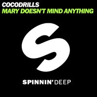 Mary Doesn't Mind Anything - Cocodrills & Sebastián Reza
