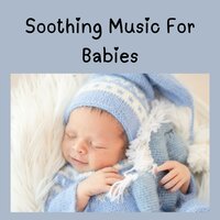 Harmony of Baby Dreams - Soothing Piano Classics for Sleeping Babies & Classical Lullabies & Baby Sleep Music & Baby Sleeps
