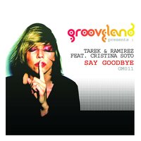 Say Goodbye - Tarek & Cristina Soto