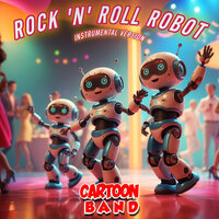 Rock 'N' Roll Robot - Cartoon Band