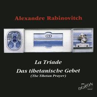 Das tibetanische Gebet: V. — - Alexandre Rabinovitch & Ensemble Hortus Musicus & Chamber Chorus ot the Tallinn Academy of Music & Chamber Chorus ot the Tallinn Academy of Music, Ensemble Hortus Musicus, Alexandre Rabinovitch