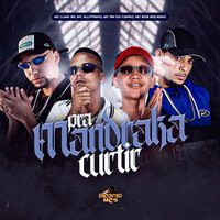 Pra Mandraka Curtir - Mc Bob Boladão & MC RN do Capão & MC Allyfinho & MC Luan SP & DJ Biel Bolado