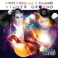 Higher Ground (feat. Blissando) - J-Trick