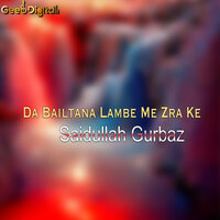 Narewal Warta Yow Shawe - Saidullah Gurbaz