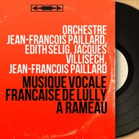 Epitaphe d'un paresseux - Jean-Francois Paillard & Orchestre Jean-François Paillard & Edith Selig & Orchestre Jean-François Paillard, Edith Selig, Jacques Villisech, Jean-François Paillard & Jacques Villisech & Франсуа Куперен