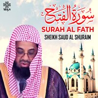 Surah Al Fath - Sheikh Saud Al Shuraim