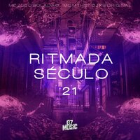 Ritmada Século 21 - MC MTHS & Mc Zudo Boladão & DJ ZB Original