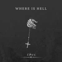 Where Is Hell - Soul