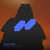 Come Back To Us - Demale & INAMEIT