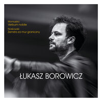 Zemsta za mur graniczny, Act IV, Scene 6: "Dobry wieczór Panie bracie" (Rejent, Dyndalski, Cześnik, Chór) - Wojtek Gierlach & Dariusz Machej & Robert Gierlach & Orkiestra Polskiego Radia w Warszawie; Chór Filharmonii Wrocławskiej; Chór Polskiego Radia w Krakowie & Łukasz Borowicz
