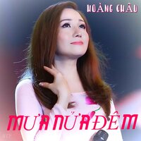 Mưa Nửa Đêm - Hoàng Châu
