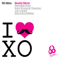 Really Mind - Xo Man & Jon Carter