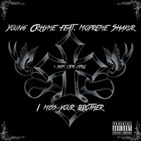 I Miss Your Brother - Young Crhyme & Mopreme Shakur