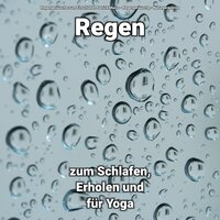Regensounds für Hunde - Regengeräusche zum Einschlafen Patrick Mazio & Regengeräusche & Naturgeräusche