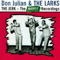 You Must Believe Me - Don Julian & The Larks