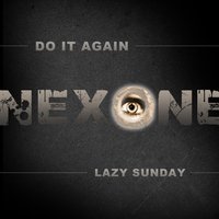 Lazy Sunday - Nexone