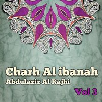 Charh Al ibanah, Pt. 8 - Abdulaziz Al Rajhi