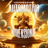 Automotivo Dimensional (Super Slowed) - Dj Twoz & MC Angel & Mc Pikachu & MC Gw
