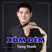 Xóm Đêm - Trọng Thanh