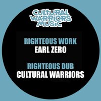 Righteous Work - Earl Zero & Cultural Warriors