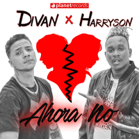 Ahora No (with Harryson) - Divan & Harryson