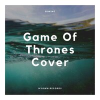 Game of Thrones - 3dwinc Covers & Ramin Djawadi