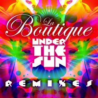 Under The Sun - La Boutique & Robbie F