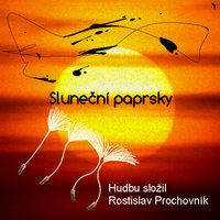 Proud svitu - Rostislav Prochovník