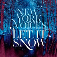 Have Yourself a Merry Little Christmas - New York Voices