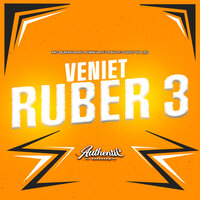 Veniet Ruber 3 - DJ P4K & MC Buraga & DJ Sant Da Zo & Authentic Records & Mc Aninha