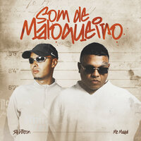 Som de Maloqueiro - Mc Magal & DJ Wilton