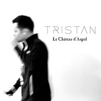 Amoureux de toi - Tristan