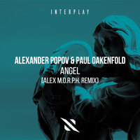 Angel (Alex M.O.R.P.H. Extended Remix) - Alexander Popov & Paul Oakenfold & Alex M.O.R.P.H.