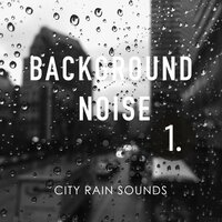 City Rain Sounds, Pt. 16 - Thomas O'Reilly