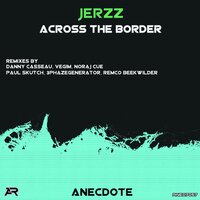 Across The Border - Jerzz & 3Phazegenerator