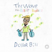 Dollar Bill - K.Gates The WAVE & Boosie Badazz