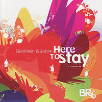 Love Is Here to Stay - BR6