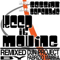 Keep It Moving - Ralph Session & GREG SERENADE & DJN Project